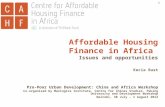Pro-Poor Urban Development: China and Africa Workshop - "Affordable Housing Finance in Africa", Kecia Rust 07/30/2012