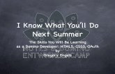I Know What Youll Do Next Summer - The Skills You Will Be Learning as a Domino Developer: HTML5, CSS3, OAuth