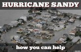 Hurricane Sandy: How You Can Help (Created with Haiku Deck)
