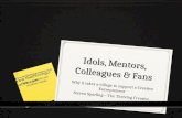 Idols, Mentors, Colleagues & Fans - Why It Takes a Village to Support a Creative Entrepreneur