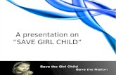 SAVE A GIRL CHILD