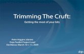 Trimming The Cruft