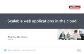 Atmosphere 2014: Scalable web applications in the cloud - Michal Balinski