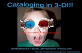 Cataloging in 3-D: Three-Dimensional Artifacts and Realia