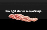 How I got started in JavaScript