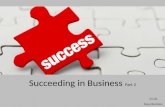 Succeeding in business pt 2