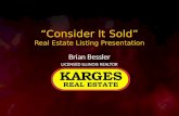 Listing Presentation  Brian Bessler - Karges Realty