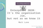 Enterprise 2020: The organisation, but not as we know it (GOVIS 2009)