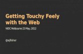 Getting Touchy Feely with the Web