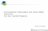 Environmental Enhancement and Value-Added Practices for Our Trusted Property