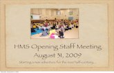 Opening HMS Staff Meeting 2009