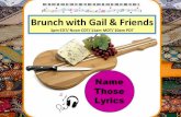 5/23 Brunch with Gail and Friends NAME THOSE LYRICS  1pm EDT/ Noon CDT/ 11am MDT/ 10am PDT