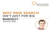 Why Paid Search Isn't Just For Big Budgets