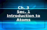 7th Grade Ch  3 Sec  1 Introduction To Atoms