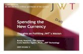 Spending The New Currency: Thoughts on Fulfilling JWT's Mission
