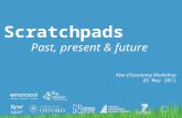 Scratchpads: past, present and future