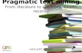 Pragmatic text mining: From literature to electronic health records