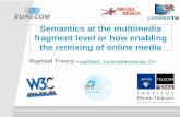 Semantics at the multimedia fragment level SSSW 2013