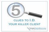 5 Clues to I.D. Your Killer Client