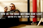Why Meetings Suck