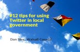 Twelve tips for using Twitter in local government