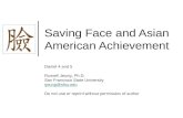 Daniel 4 5   Saving Face, Asian American Achievement, And