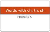 Phonics-  Words with ch, th, sh