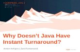 Why Doesn't Java Has Instant Turnaround - Con-FESS 2012