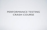 Performance Testing Crash Course