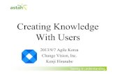 Create Knowledge with Users at Agile Korea 2013