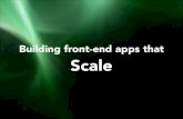 Building front-end apps that Scale - FOSDEM 2014