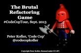 The Brutal Refactoring Game (2013)