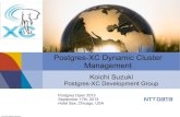 Koichi Suzuki - Postgres-XC Dynamic Cluster  Management @ Postgres Open