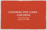 Caching for Cash: Caching
