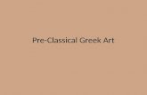 Pre-Classical Greek Art
