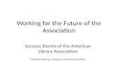 Working for the future of the Association : success stories of ALA the American Library Association