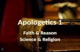 Apologetics 1 Lesson 5 Faith and Reason and Science and Religion