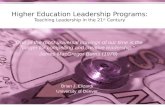 Higher Education Leadership Programs: Teaching Leadership in the 21st Century
