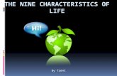 Trent's The Nine Characteristics Of Life