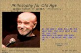 Philosophy For Old Age by George Carlin