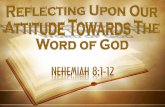 Reflecting On Our Attitude Towards Scripture - Neh 8:1-12