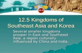12.5 kingdoms of southeast asia and korea
