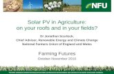 Solar PV in Agriculture: on your roofs and in your fields? Dr Jonathan Scurlock (NFU)