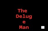 The Deluge Man