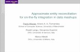 Invited talk @ Cardiff University, 2008: Approximate entity reconciliation for on-the-fly integration in data mashups