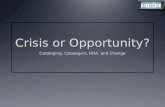 Crisis or Opportunity? Cataloging, Catalogers, RDA, and Change