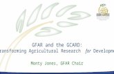 GFAR and the GCARD:  Transforming Agricultural Research  for Development - Monty Jones, GFAR Chair