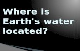 Where is earth's water located