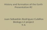 History and formation of the Earth (Presentation #2 Bilogy L2 project)