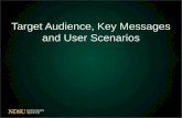 Target Audiences - Key Messages - User Scenarios